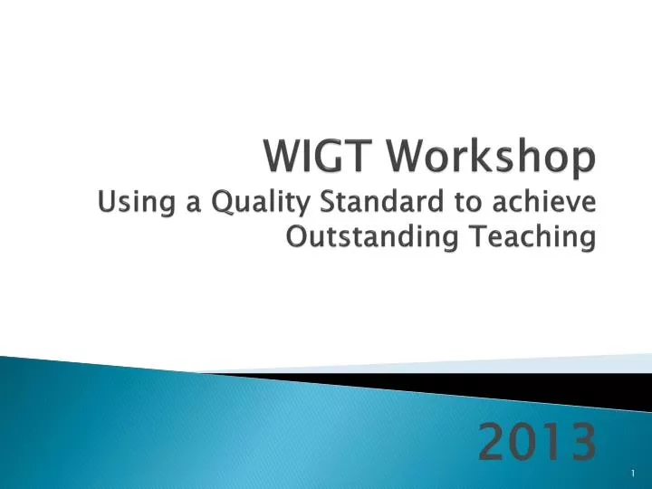 wigt workshop using a quality standard to achieve outstanding teaching