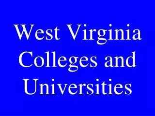 West Virginia Colleges and Universities