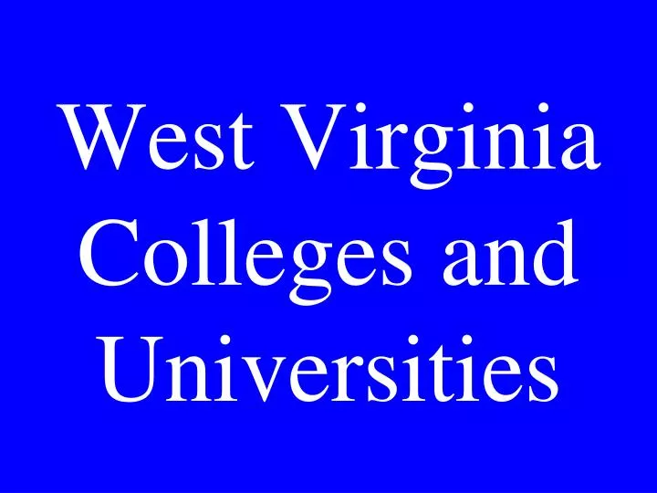 west virginia colleges and universities