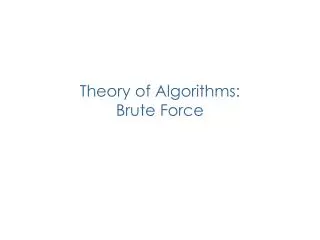 Theory of Algorithms: Brute Force