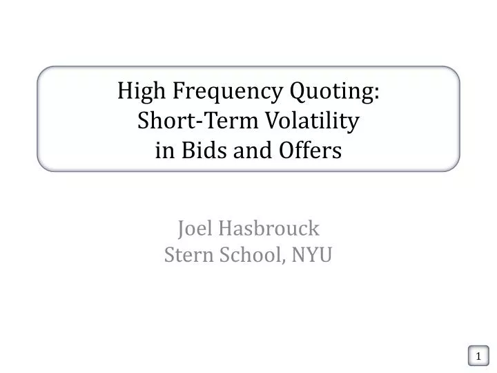 high frequency quoting short term volatility in bids and offers