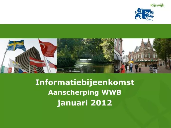 informatiebijeenkomst aanscherping wwb januari 2012