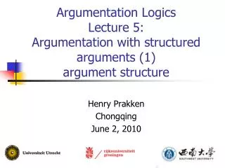 Argumentation Logics Lecture 5: Argumentation with structured arguments (1) argument structure