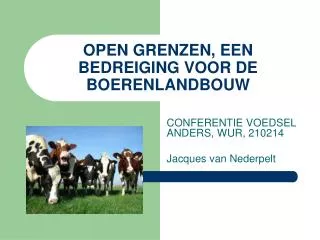 open grenzen een bedreiging voor de boerenlandbouw