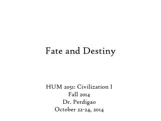 Fate and Destiny
