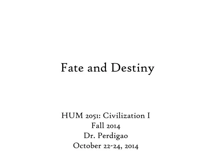 fate and destiny