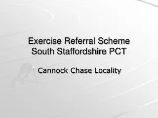 Exercise Referral Scheme South Staffordshire PCT