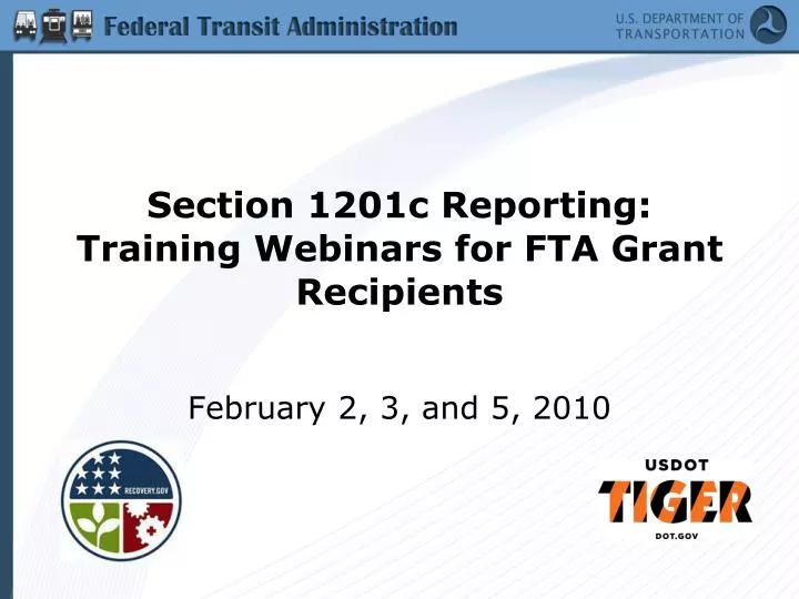 section 1201c reporting training webinars for fta grant recipients