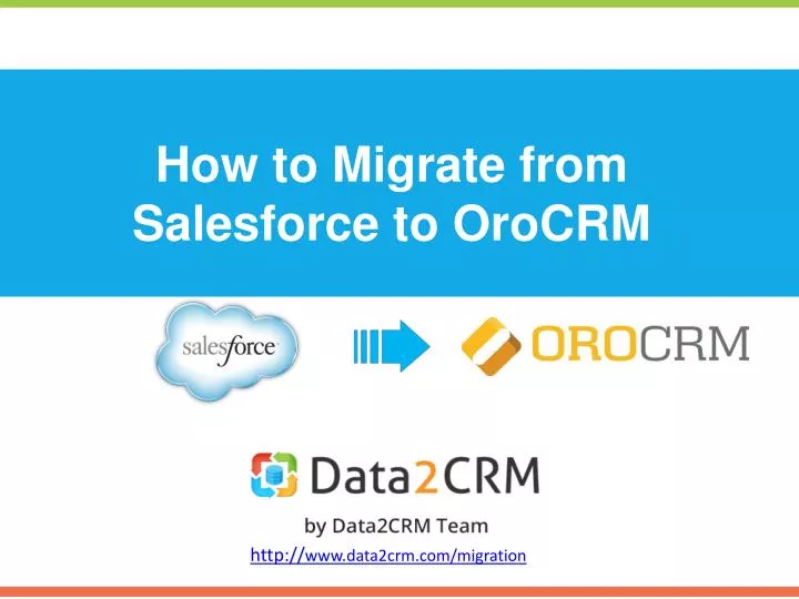 how to migrate from salesforce to orocrm