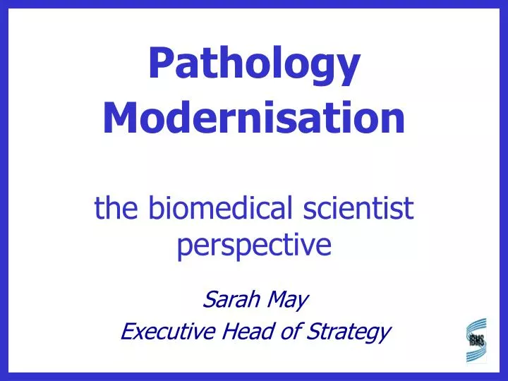 pathology modernisation the biomedical scientist perspective