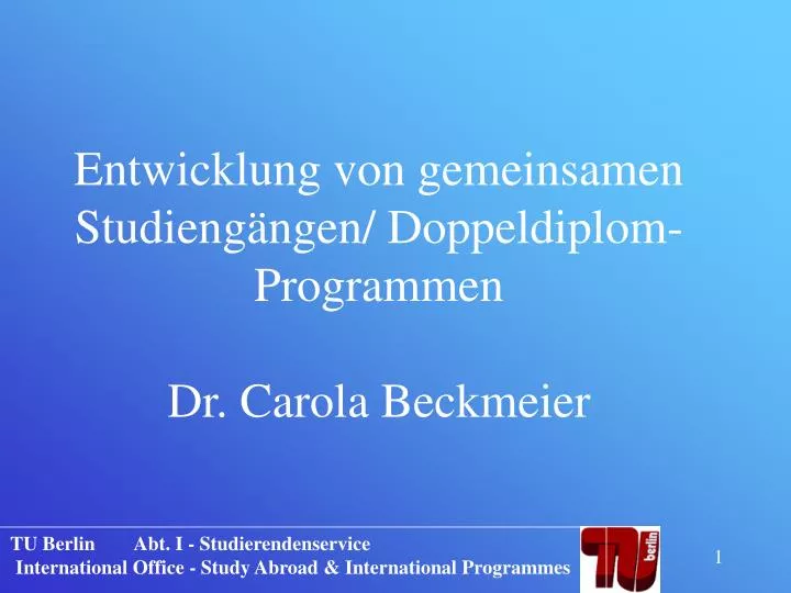 entwicklung von gemeinsamen studieng ngen doppeldiplom programmen dr carola beckmeier