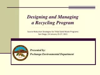 Presented by: Pechanga Environmental Department