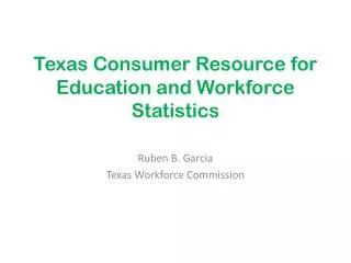 Texas Consumer Resource for Education and Workforce Statistics