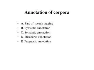 Annotation of corpora