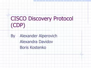 CISCO Discovery Protocol (CDP)