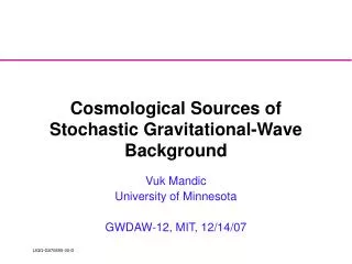 Cosmological Sources of Stochastic Gravitational-Wave Background