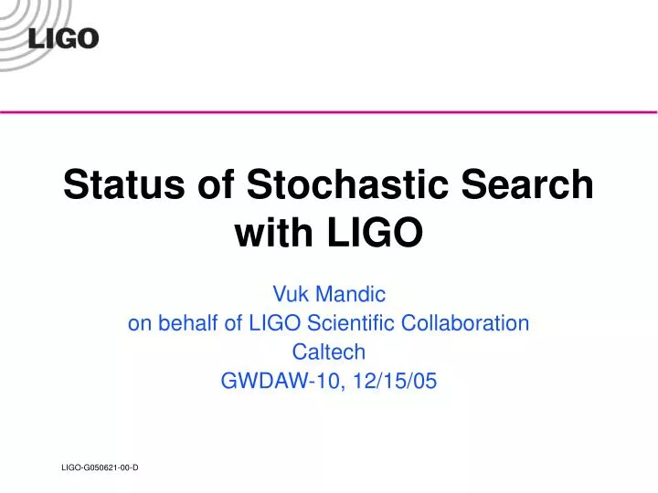 status of stochastic search with ligo