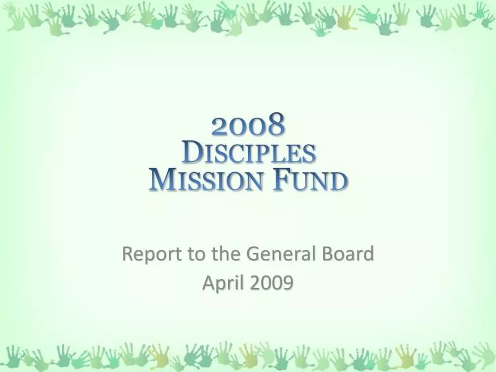 2008 disciples mission fund