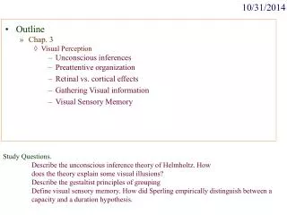 Outline Chap. 3 Visual Perception Unconscious inferences Preattentive organization