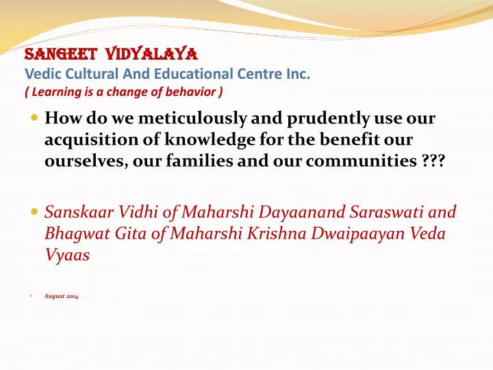 sangeet vidyalaya vedic cultural and educational centre inc learning is a change of behavior