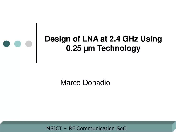 design of lna at 2 4 ghz using 0 25 m technology