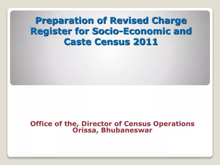 preparation of revised charge register for socio economic and caste census 2011