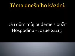 j i d m m j budeme slou it hospodinu jozue 24 15
