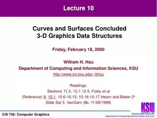 Friday, February 18, 2000 William H. Hsu Department of Computing and Information Sciences, KSU