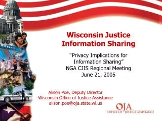 Alison Poe, Deputy Director Wisconsin Office of Justice Assistance alison.poe@oja.state.wi