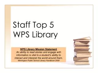 Staff Top 5 WPS Library