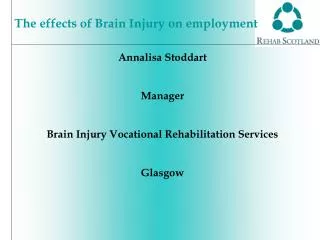 Annalisa Stoddart Manager Brain Injury Vocational Rehabilitation Services Glasgow