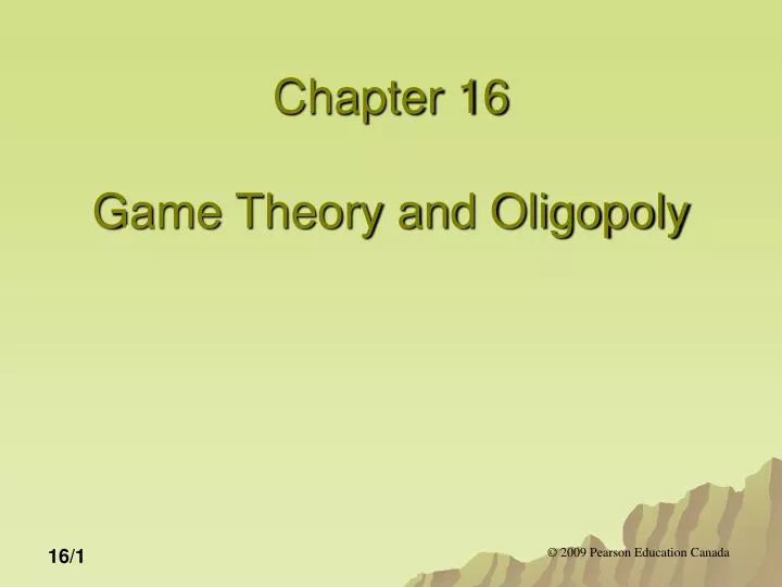 chapter 16 game theory and oligopoly
