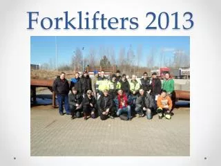 Forklifters 2013
