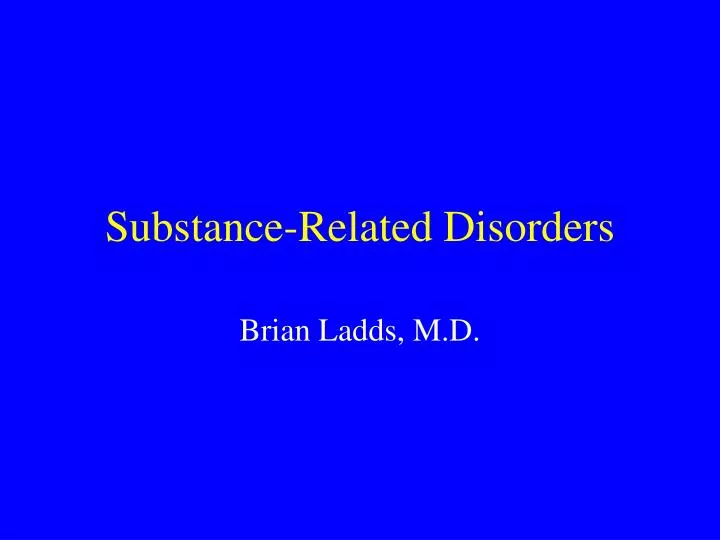 substance related disorders