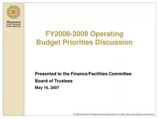Presented to the Finance/Facilities Committee Board of Trustees May 16, 2007