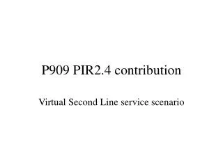 P909 PIR2.4 contribution