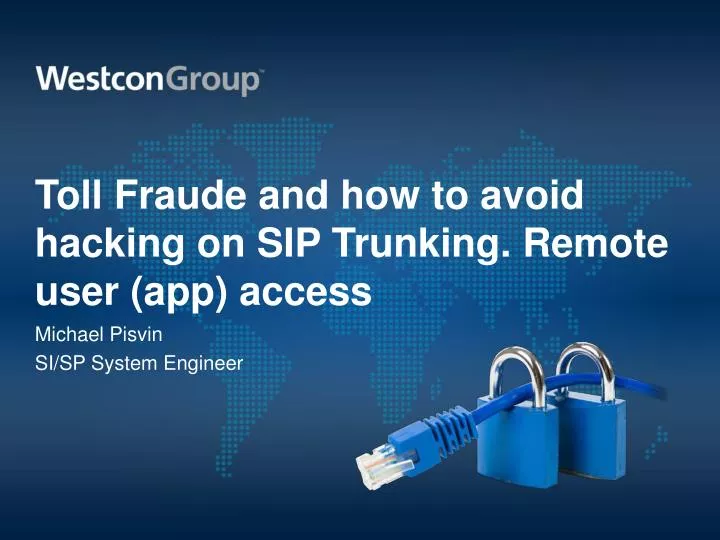 toll fraude and how to avoid hacking on sip trunking remote user app access