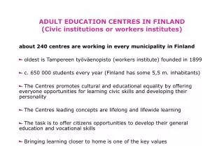 ADULT EDUCATION CENTRES IN FINLAND (Civic institutions or workers institutes)