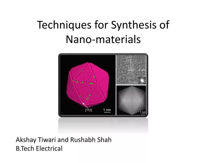 techniques for synthesis of nano materials
