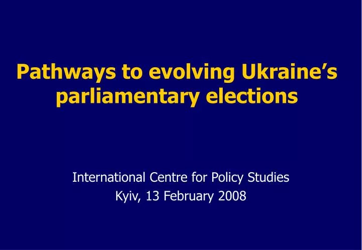 pathways to evolving ukraine s parliamentary elections