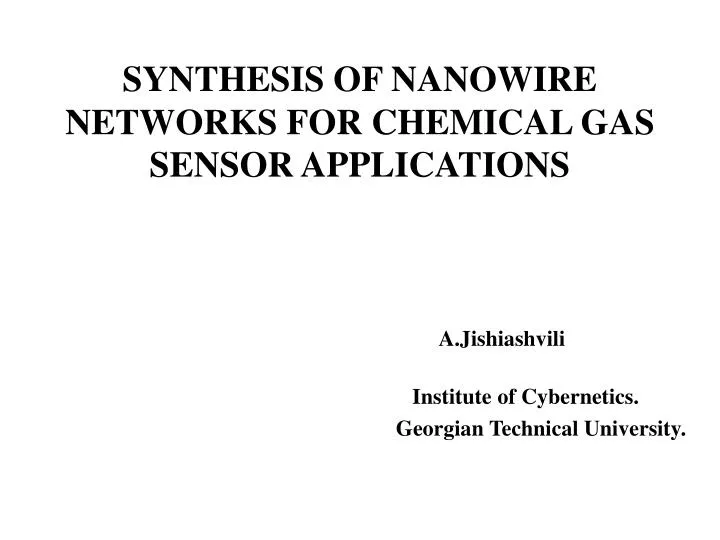 synthesis of nanowire networks for chemical gas sensor applications