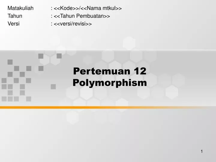 pertemuan 12 polymorphism