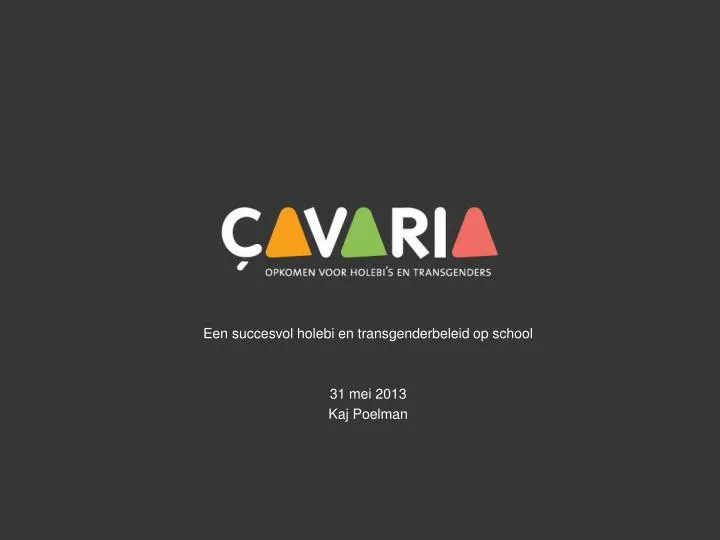 een succesvol holebi en transgenderbeleid op school 31 mei 2013 kaj poelman