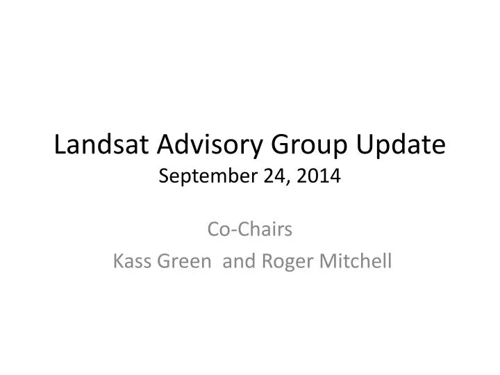 landsat advisory group update september 24 2014