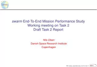swarm End-To-End Mission Performance Study Working meeting on Task 2 Draft Task 2 Report