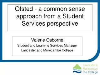 Ofsted - a common sense approach from a Student Services perspective