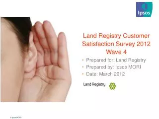 Land Registry Customer Satisfaction Survey 2012 Wave 4