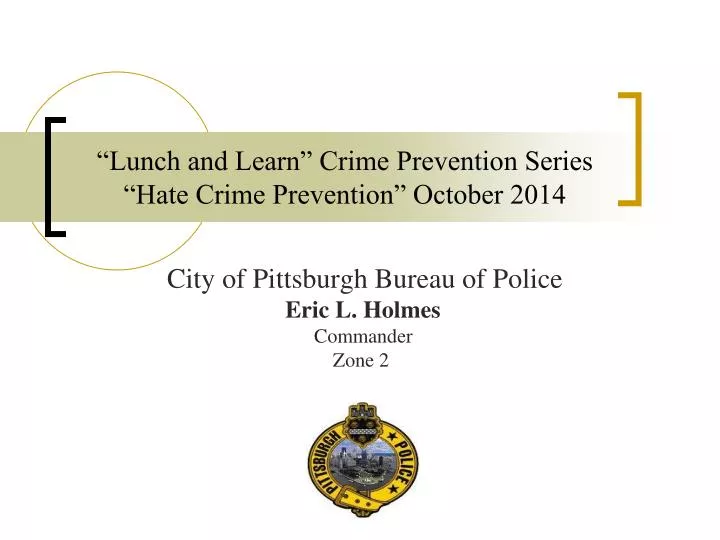 lunch and learn crime prevention series hate crime prevention october 2014
