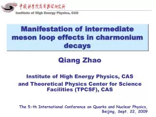 Qiang Zhao Institute of High Energy Physics, CAS