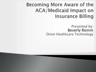 Becoming More Aware of the ACA/Medicaid Impact on Insurance Billing